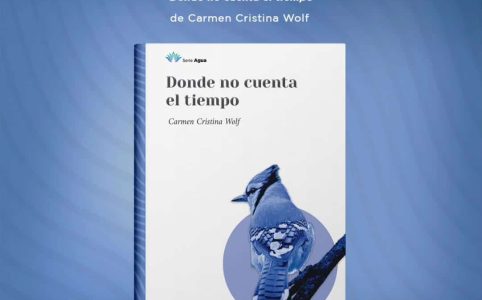 “Donde no cuenta el tiempo”, de Carmen Cristina Wolf